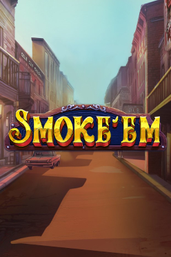 Smoke'Em